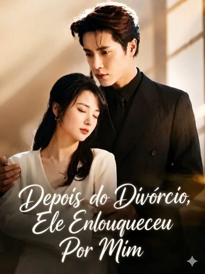 Capa da miniss&eacute;rie Depois do Divórcio, Ele Enloqueceu por Mim