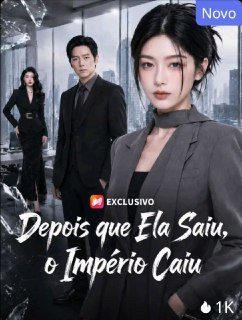 Capa da miniss&eacute;rie Depois que Ela Saiu, o Império Caiu