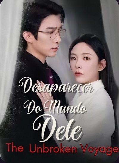 Capa da miniss&eacute;rie Desaparecer do Mundo Dele the Unbroken Voyage