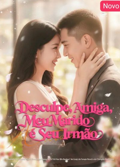 Capa da miniss&eacute;rie Desculpe, Amiga, Meu Marido É Seu Irmão