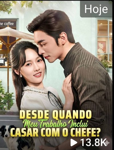 Capa da miniss&eacute;rie Desde Quando Meu Trabalho Inclui Casar com o Chefe ?