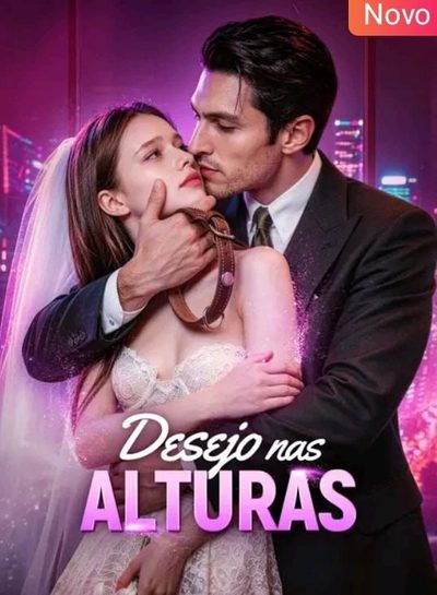Capa da miniss&eacute;rie Desejo nas Alturas