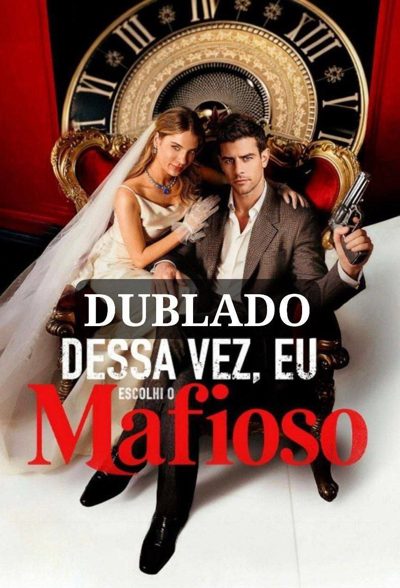 Capa da miniss&eacute;rie Dessa Vez, Eu Escolhi o Mafioso