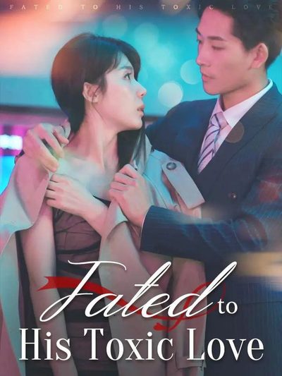 Capa da miniss&eacute;rie Destinado ao Seu Amor Tóxico Fated To His Toxic Love