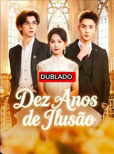 Capa da miniss&eacute;rie Dez Anos de Ilusão