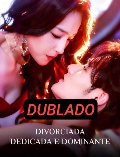 Capa da miniss&eacute;rie Divorciada Dedicada e Dominante dublado