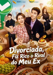 Capa da miniss&eacute;rie Divorciada Fiz Rico o Rival do Meu Ex