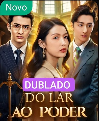 Capa da miniss&eacute;rie Do Lar ao Poder dublado