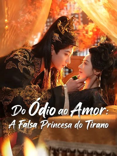 Capa da miniss&eacute;rie Do Ódio ao Amor: a Falsa Princesa do Tirano
