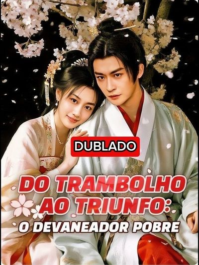 Capa da miniss&eacute;rie Do Trambolho ao Triunfo: o Devaneador Pobre