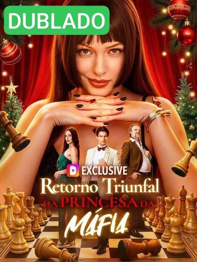 Capa da miniss&eacute;rie Dublado ] Retorno Triunfal da Princesa da Máfia dublado