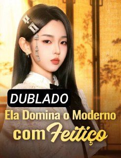 Capa da miniss&eacute;rie Ela Domina o Moderno com Feitiço dublado