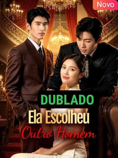 Capa da miniss&eacute;rie Ela Escolheu Outro Homem dublado