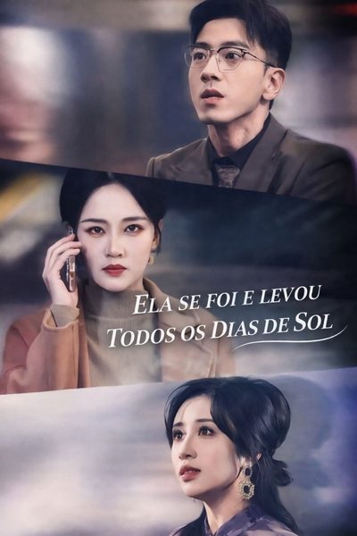 Capa da miniss&eacute;rie Ela Se Foi e Levou Todos os Dias de Sol