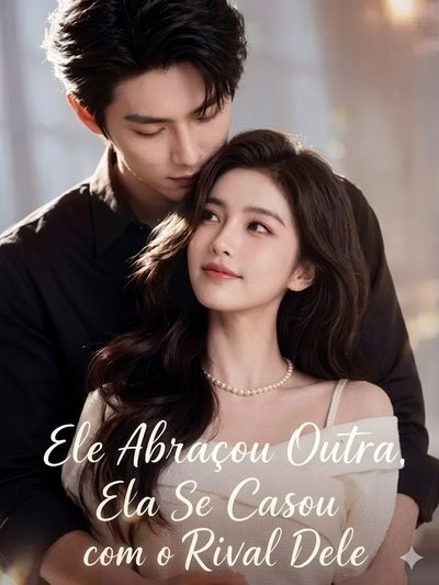Capa da miniss&eacute;rie Ele Abraçou Outra, Ela Se Casou com o Rival Dele