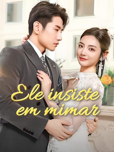 Capa da miniss&eacute;rie Ele Insiste em Me Mimar