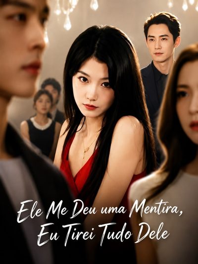 Capa da miniss&eacute;rie Ele Me Deu uma Mentira, Eu Tirei Tudo Dele