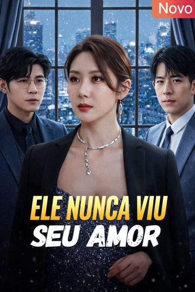Capa da miniss&eacute;rie Ele Nunca Viu Seu Amor