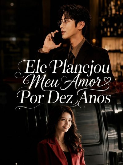 Capa da miniss&eacute;rie Ele Planejou Meu Amor por Dez Anos