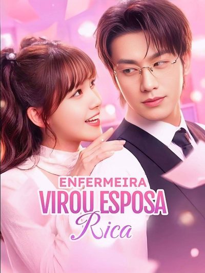 Capa da miniss&eacute;rie Enfermeira Virou Esposa Rica