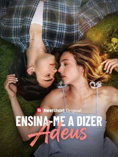 Capa da miniss&eacute;rie Ensina-me a Dizer Adeus