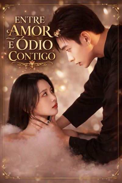 Capa da miniss&eacute;rie Entre Amor e Ódio Contigo
