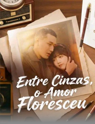 Capa da miniss&eacute;rie Entre Cinzas, o Amor Floresceu