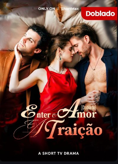 Capa da miniss&eacute;rie Entre o Amor e a Traição dublado
