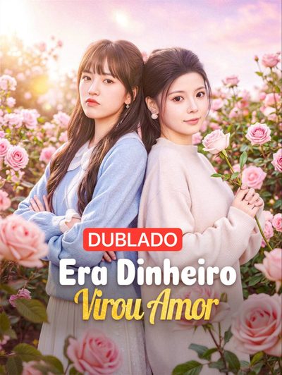 Capa da miniss&eacute;rie Era Dinheiro, Virou Amor