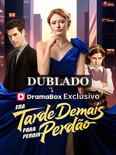 Capa da miniss&eacute;rie Era Tarde Demais para Pedir Perdão