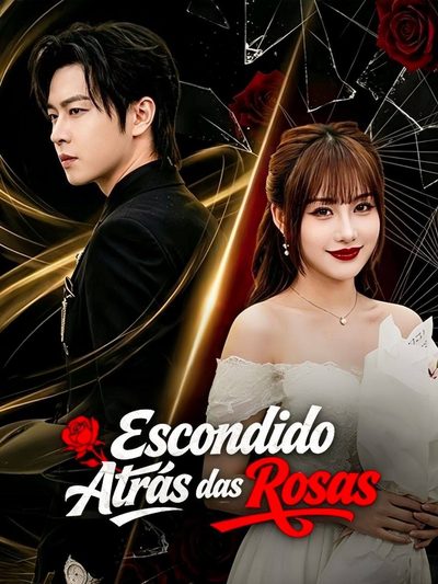 Capa da miniss&eacute;rie Escondido Atrás das Rosas dublado