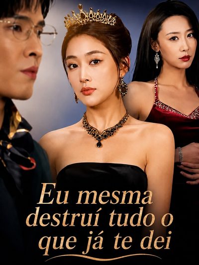 Capa da miniss&eacute;rie Eu Mesma Destruí Tudo o que Já Te Dei