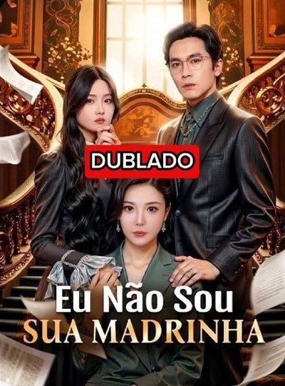 Capa da miniss&eacute;rie Eu Não Sou Sua Madrinha dublado