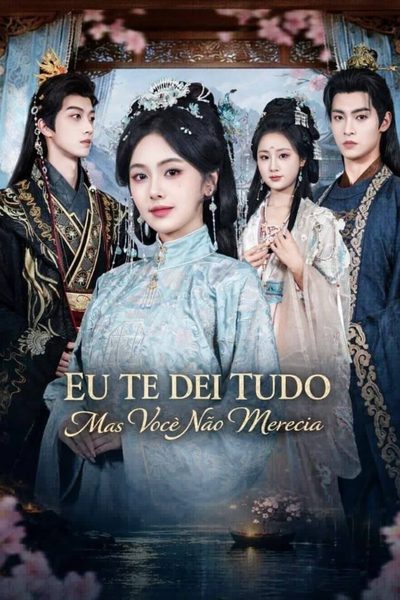 Capa da miniss&eacute;rie Eu Te Dei Tudo Mas Você Não Merecia