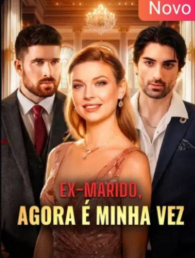 Capa da miniss&eacute;rie Ex-marido, Agora É Minha Vez