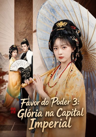 Capa da miniss&eacute;rie Favor do Poder 3: Glória na Capital Imperial