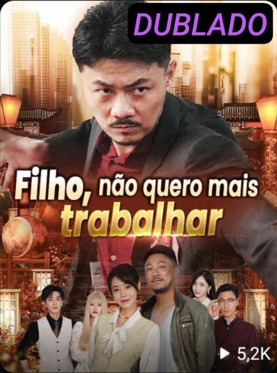 Capa da miniss&eacute;rie Filho Não Quero Mais Trabalhar (dublado) dublado