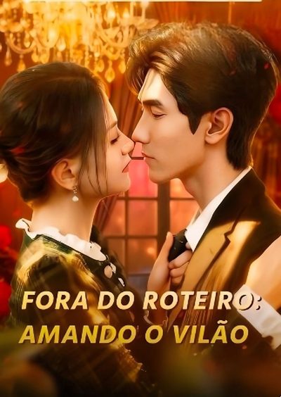 Capa da miniss&eacute;rie Fora do Roteiro: Amando o Vilão