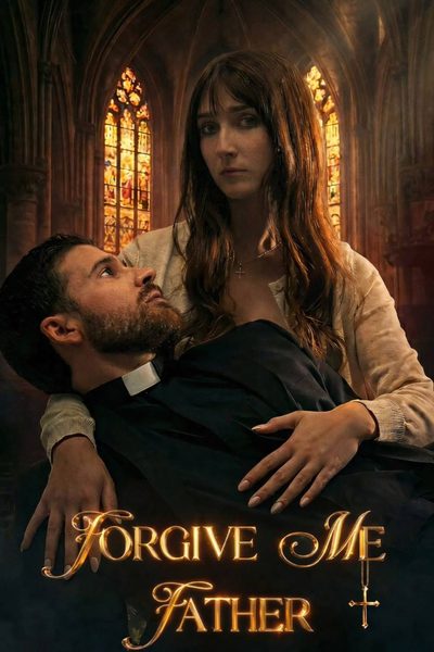 Capa da miniss&eacute;rie Forgive Me Father - Um Amor Profano