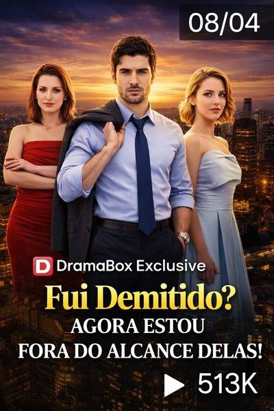 Capa da miniss&eacute;rie Fui Demitido? Agora Estou Fora do Alcance Delas!