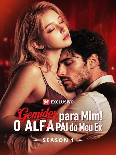 Capa da miniss&eacute;rie Gemidos para Mim! o Alfa Pai do Meu Ex 1