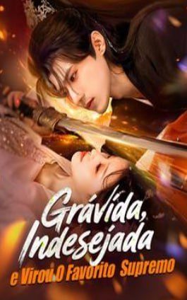 Capa da miniss&eacute;rie Grávida, Indesejada, e Virou o Favorito Supremo