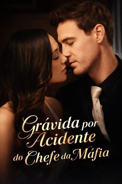 Capa da miniss&eacute;rie Grávida por Acidente do Chefe da Máfia - Accidentally Prefnant With the Mafia Boss