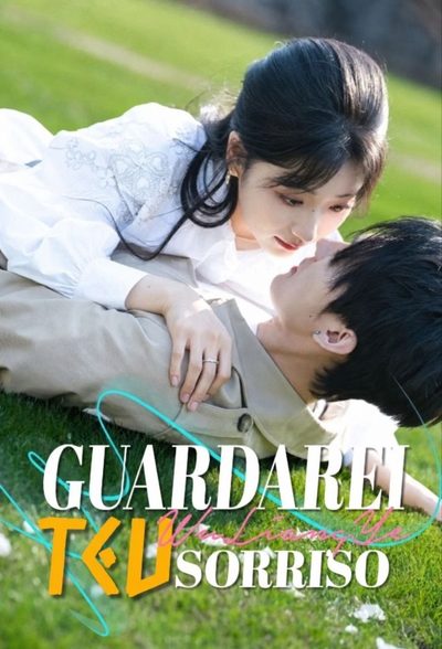 Capa da miniss&eacute;rie Guardarei Teu Sorriso ⭐eu Te Acompanharei Enquanto Você Se Deixar Levar Pelo Rio do Amor