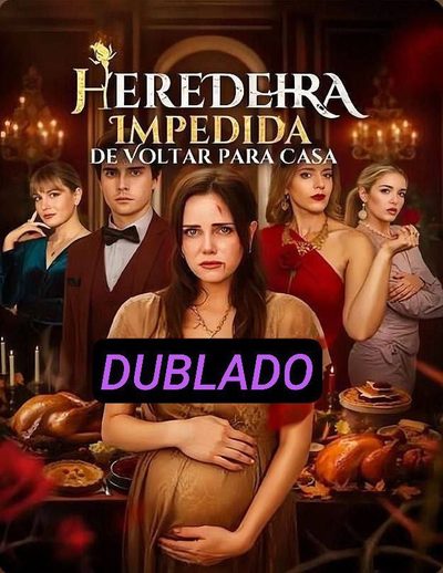 Capa da miniss&eacute;rie Herdeira Impedida de Voltar para Casa