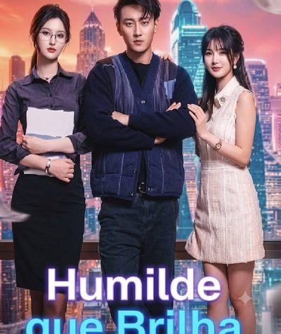 Capa da miniss&eacute;rie Humilde que Brilha dublado