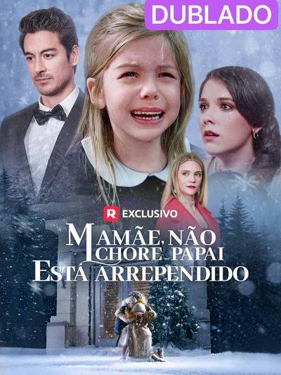 Capa da miniss&eacute;rie Mamãe, Não Chore, Papai Está Arrependido (dublado) dublado