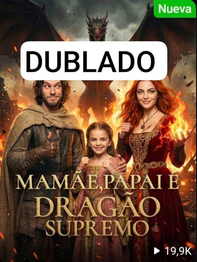 Capa da miniss&eacute;rie Mamãe, Papai É Dragão Supremo dublado