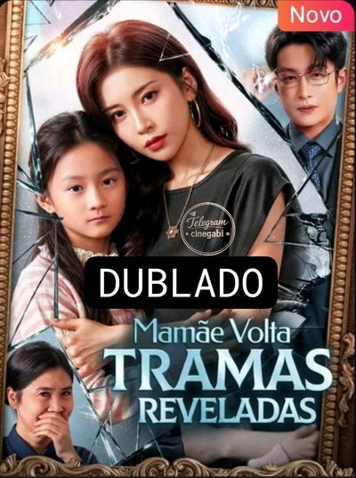 Capa da miniss&eacute;rie Mamãe Volta Tramas Reveladas dublado