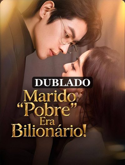 Capa da miniss&eacute;rie Marido Pobre Era Bilionário (dublado) dublado